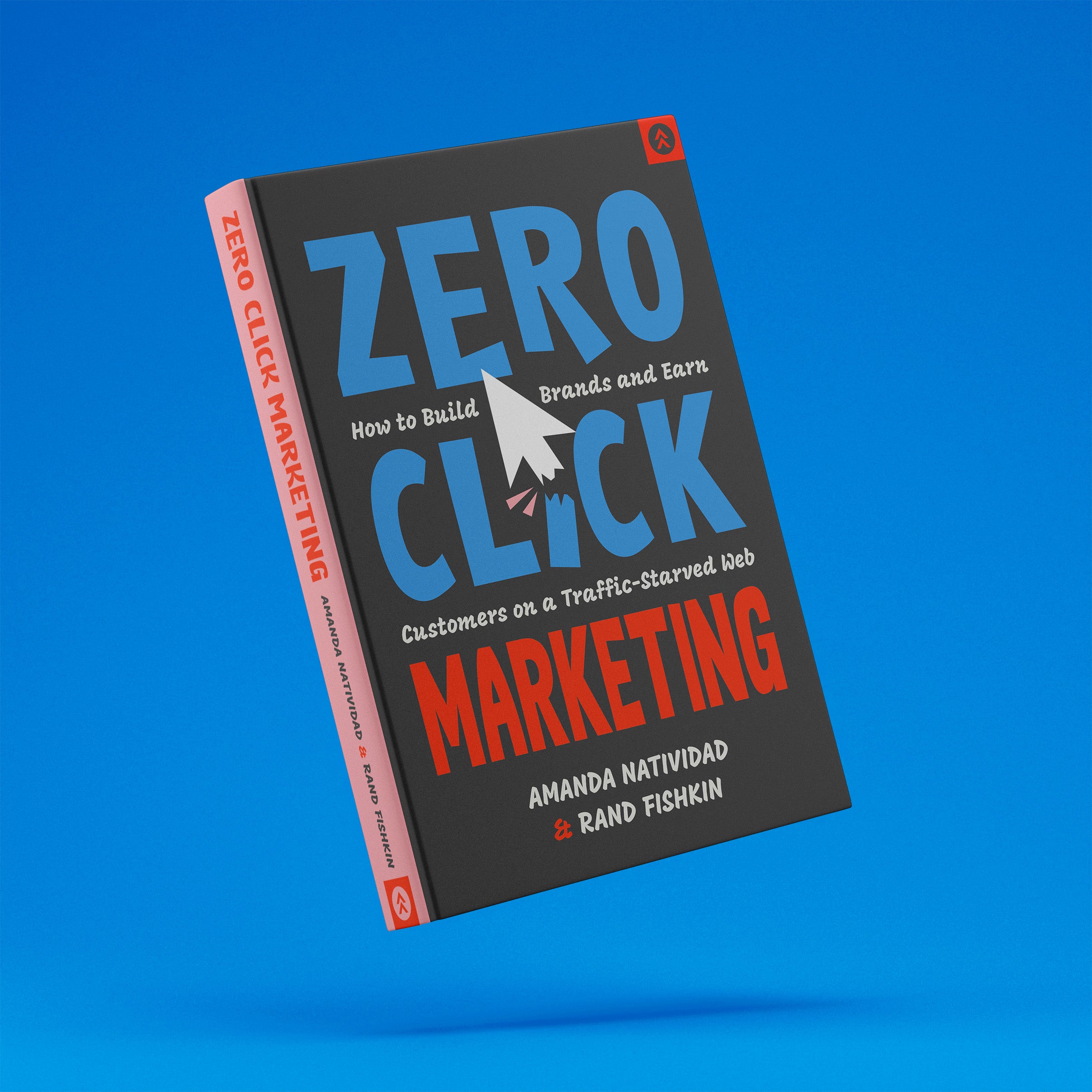 Zero Click Marketing: How to Build Brands and Earn Customers on